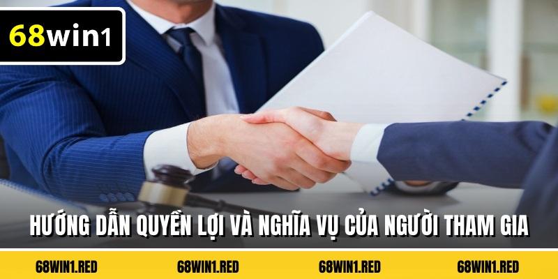 Hướng dẫn quyền lợi và nghĩa vụ của người tham gia