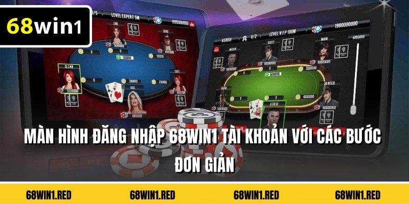 Màn hình đăng nhập 68WIN1 tài khoản với các bước đơn giản
