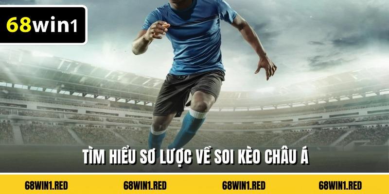 Tìm hiểu sơ lược về Soi kèo châu Á